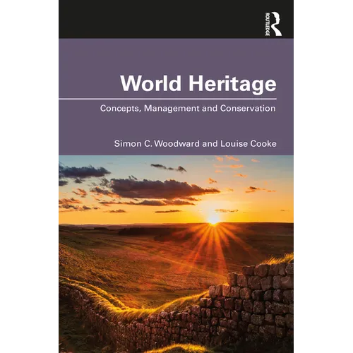 World Heritage: Concepts, Management and Conservation - Paperback