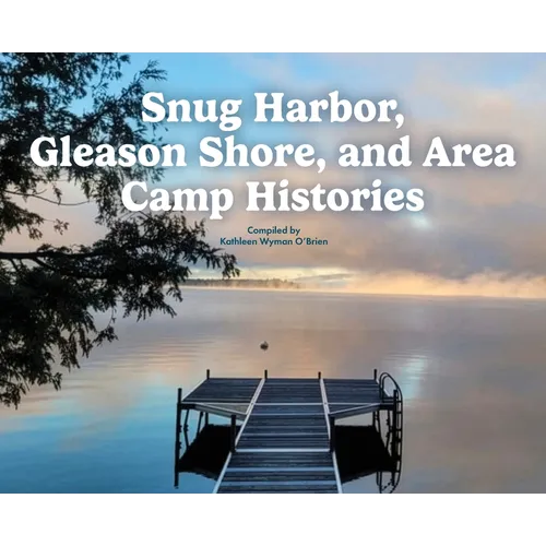 Snug Harbor, Gleason Shore, and Area Camp Histories - Hardcover