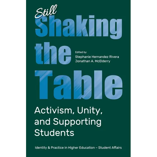 Still Shaking the Table: Activism, Unity, and Supporting Students - Paperback