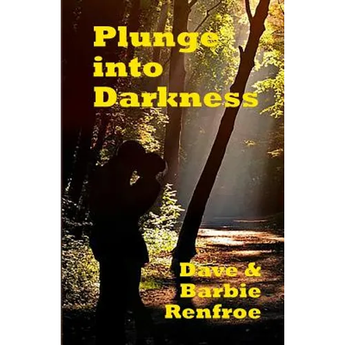 Plunge into Darkness: A Fighter's Fight with Cancer - Paperback