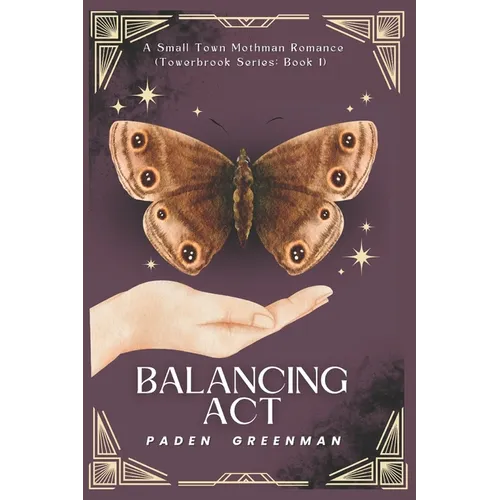 Balancing Act: A Small Town Mothman Romance (Towerbrook series: Book 1) - Paperback