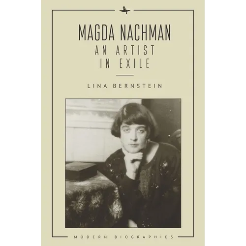 Magda Nachman: An Artist in Exile - Paperback