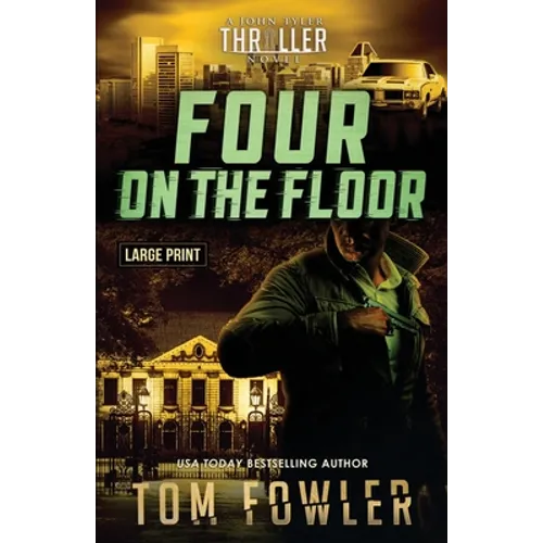 Four on the Floor: A John Tyler Thriller - Paperback