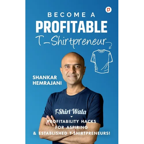 Become a Profitable T-Shirtpreneur - Paperback