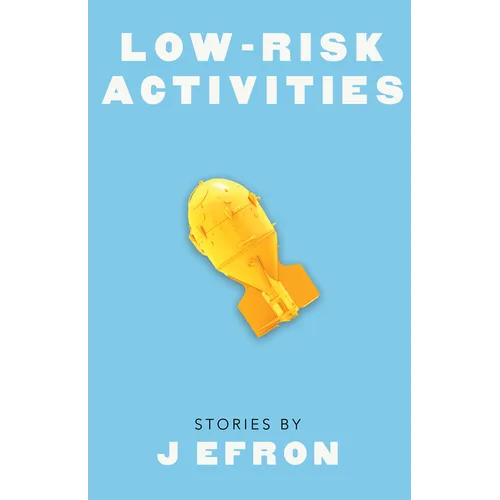 Low-Risk Activities: Stories - Paperback