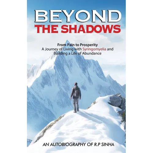 Beyond the Shadows: From Pain to Prosperity - Paperback
