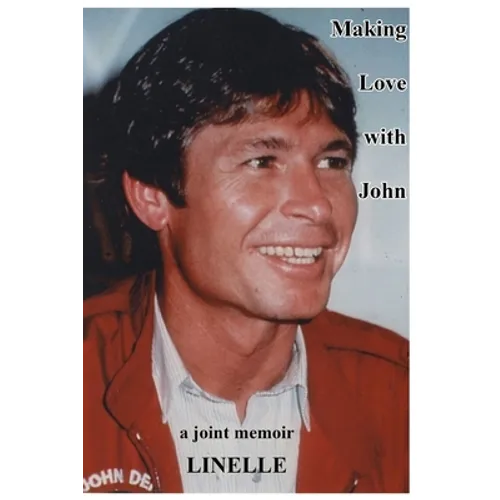 Making Love with John: a joint memoir - Paperback