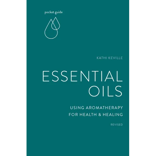 Pocket Guide to Essential Oils: Using Aromatherapy for Health and Healing - Paperback