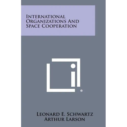 International Organizations and Space Cooperation - Paperback