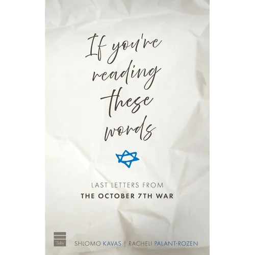 If You're Reading These Words: Last Letters from Heroes of the October 7th War - Paperback