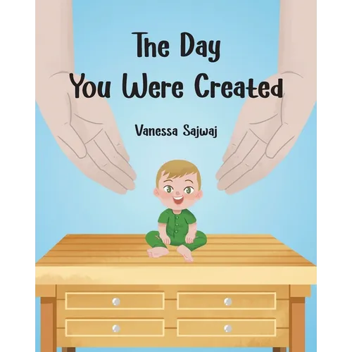 The Day You Were Created - Paperback