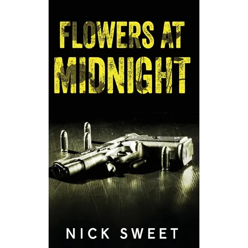Flowers at Midnight: Politicians Behaving Badly - Hardcover