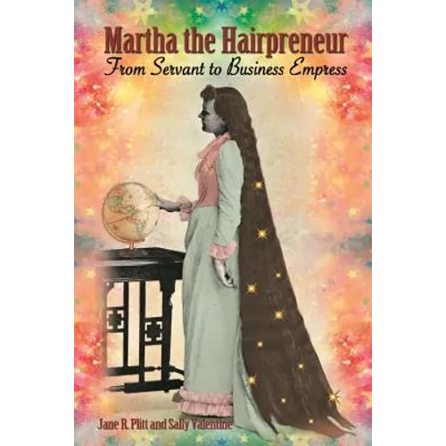 Martha the Hairpreneur: From Servant to Business Empress - Paperback