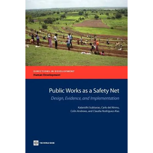 Public Works as a Safety Net: Design, Evidence, and Implementation - Paperback
