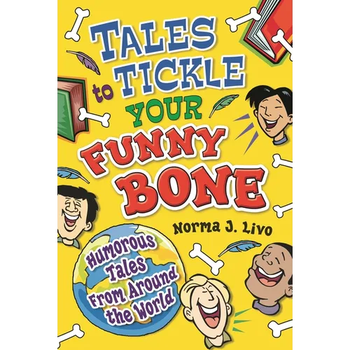 Tales to Tickle Your Funny Bone: Humorous Tales from Around the World - Paperback
