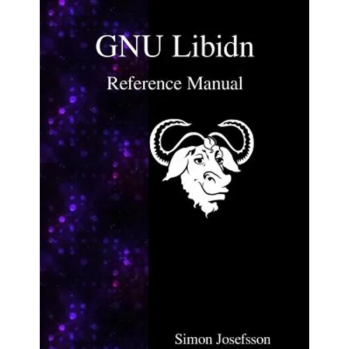 GNU Libidn Reference Manual - Paperback