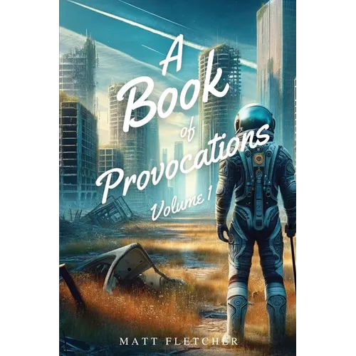 A Book of Provocations: Volume 1 - Paperback