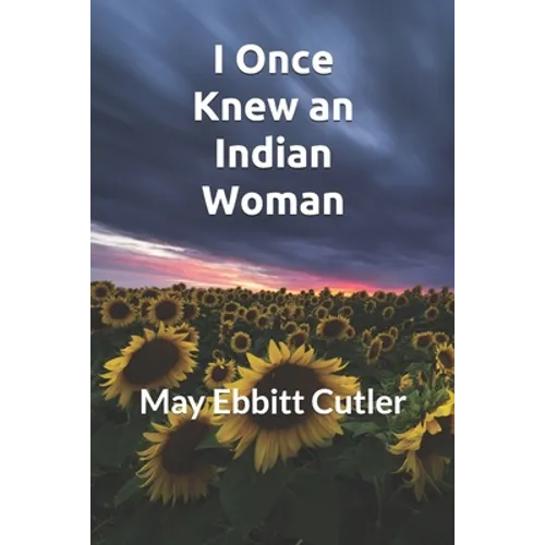 I Once Knew an Indian Woman: New Edition for 2020 - Paperback