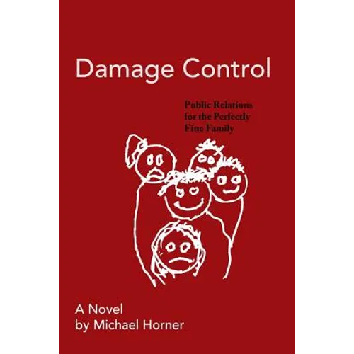 Damage Control: Public Relations for the Perfectly Fine Family - Paperback