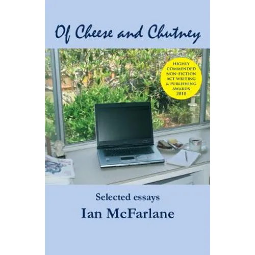 Of Cheese and Chutney: Selected essays - Paperback