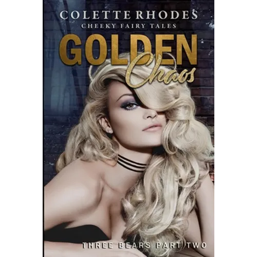 Golden Chaos: A Reverse Harem Shifter Goldilocks Retelling - Paperback