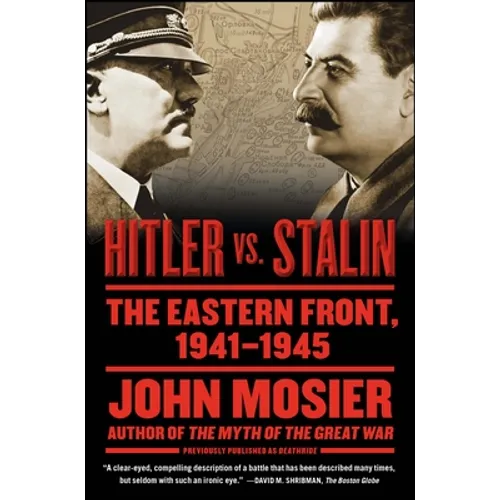 Hitler vs. Stalin: The Eastern Front, 1941-1945 - Paperback