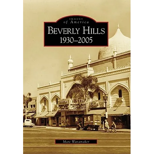Beverly Hills: 1930-2005 - Paperback
