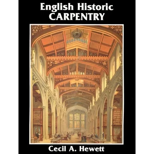 English Historic Carpentry - Paperback