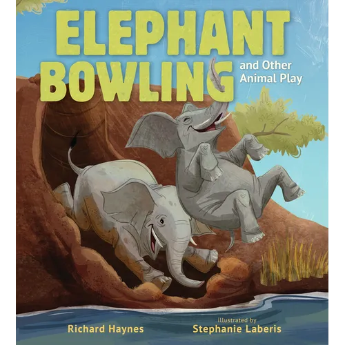 Elephant Bowling and Other Animal Play