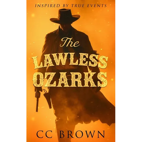 The Lawless Ozarks - Paperback