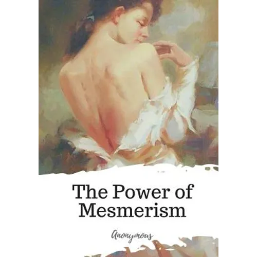 The Power of Mesmerism - Paperback