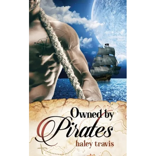 Owned by Pirates: Sweet Romance on the Sea (Shy Girl / Alpha Male Adventure) - Paperback