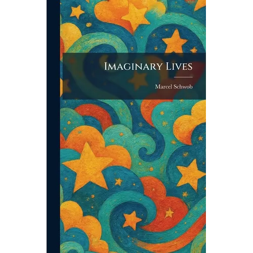 Imaginary Lives - Hardcover