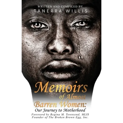 Memoirs of Almost Barren Women: Our Journey to Motherhood - Paperback