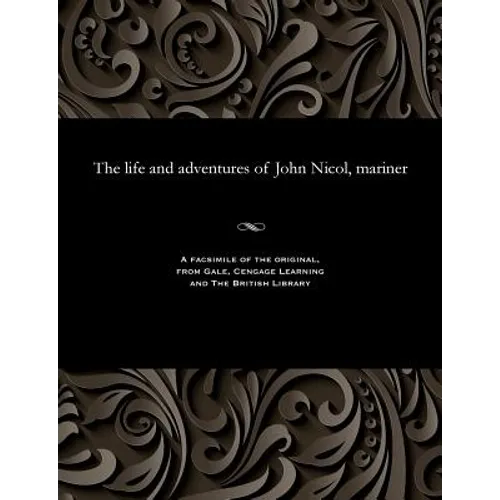 The Life and Adventures of John Nicol, Mariner - Paperback