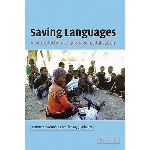 Saving Languages: An Introduction to Language Revitalization - Paperback
