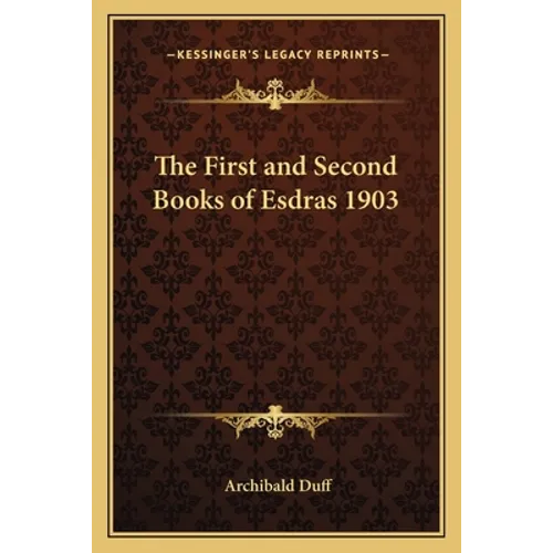 The First and Second Books of Esdras 1903 - Paperback