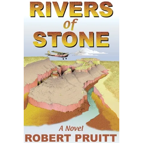 Rivers of Stone: A Novel of Adventure and Intrigue - Paperback