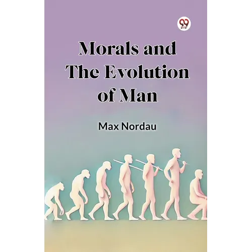 Morals and the Evolution of Man - Paperback