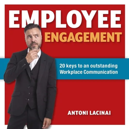 Employee engagement: 20 keys to outstanding workplace communication - Paperback