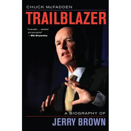 Trailblazer: A Biography of Jerry Brown - Hardcover