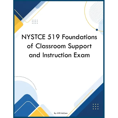 NYSTCE 519 Foundations of Classroom Support and Instruction Exam - Paperback