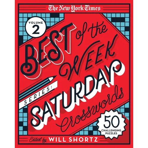 The New York Times Best of the Week Series 2: Saturday Crosswords: 50 Challenging Puzzles - Spiral