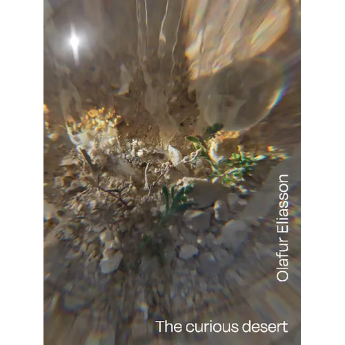 Olafur Eliasson: The Curious Desert - Hardcover