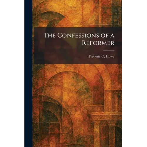 The Confessions of a Reformer - Paperback