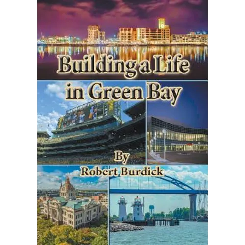 Building a Life in Green Bay - Paperback