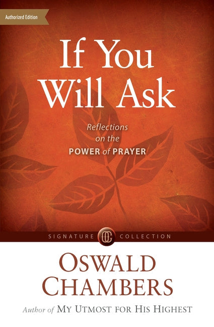 If You Will Ask: Reflections on the Power of Prayer - Paperback