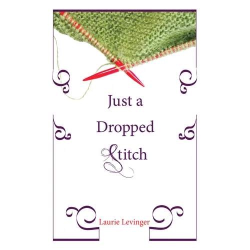 Just a Dropped Stitch - Hardcover