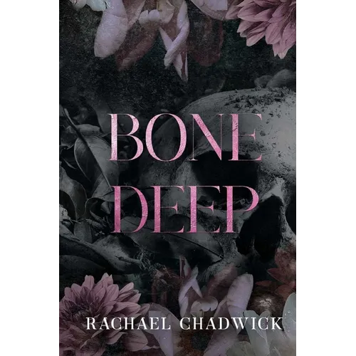 Bone Deep: A Psychological Dark Romance - Paperback