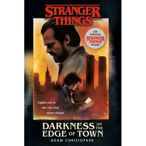 Stranger Things: Darkness on the Edge of Town: An Official Stranger Things Novel - Paperback